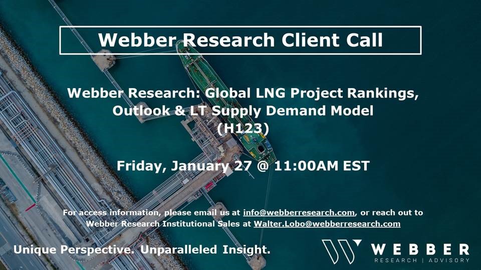 Webber Research: Client Call – LNG Project Rankings & Outlook, Fri 01/27 @11AM