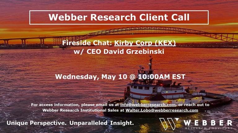 Webber Research Fireside Chat Series: Kirby Corp (KEX) CEO David Grzebinski – Weds, May 10th @10am EST