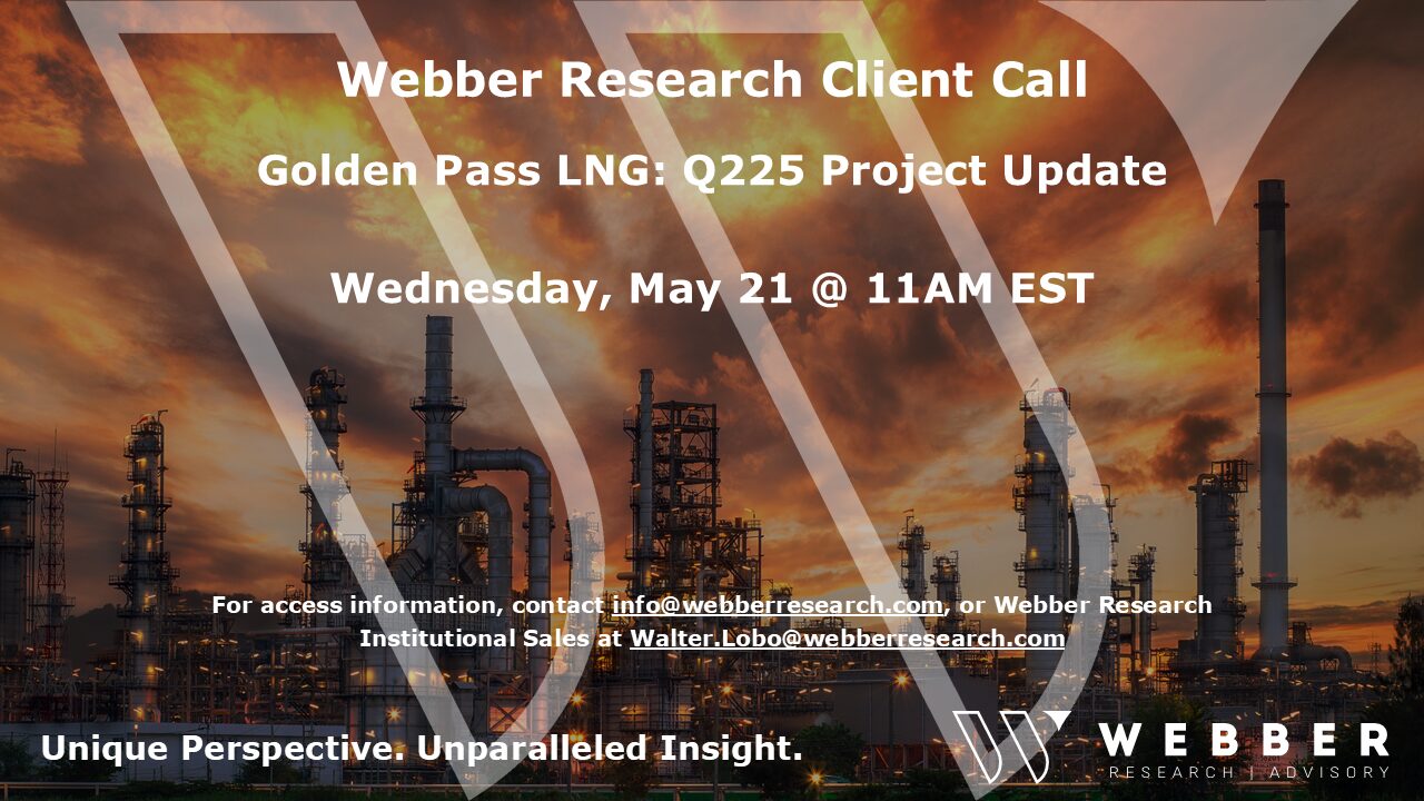 W|EPC: Golden Pass LNG Project Update – Q225 Client Call, Weds 05/21 @11AM EST